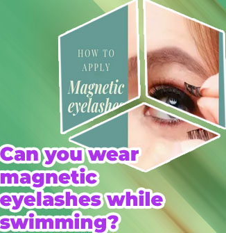 How long can you wear magnetic lashes